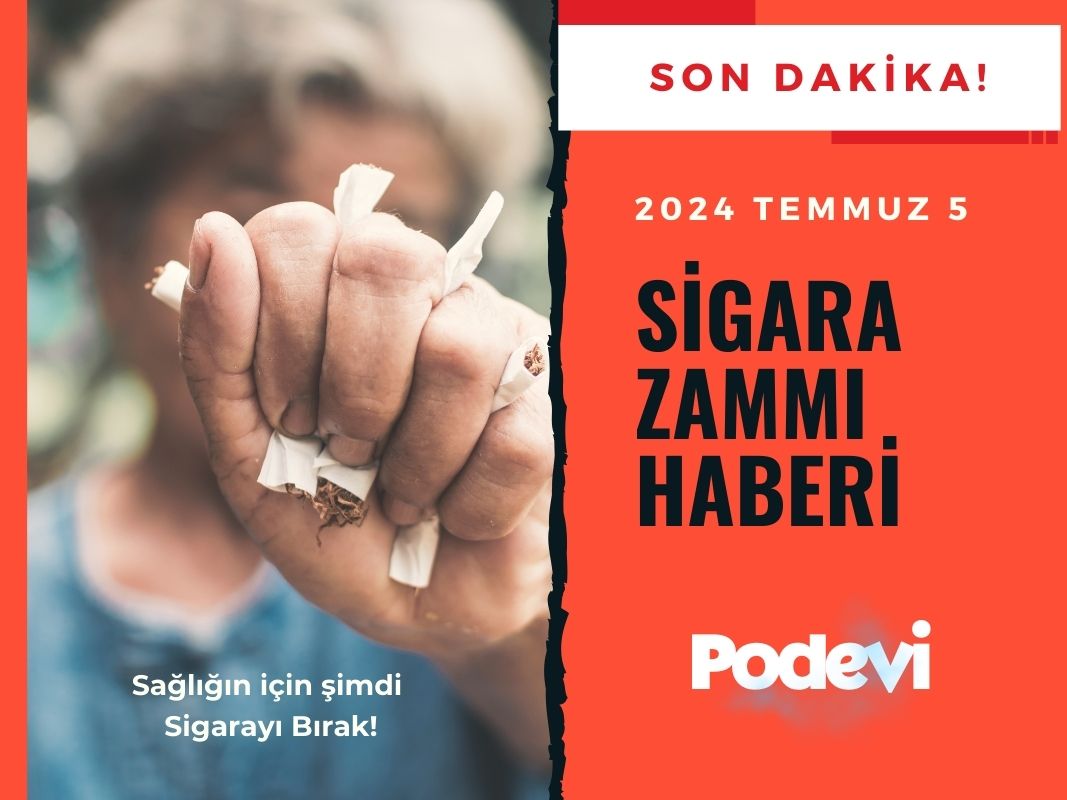 5 Temmuz Sigara Zammı Haberi - PodEvi